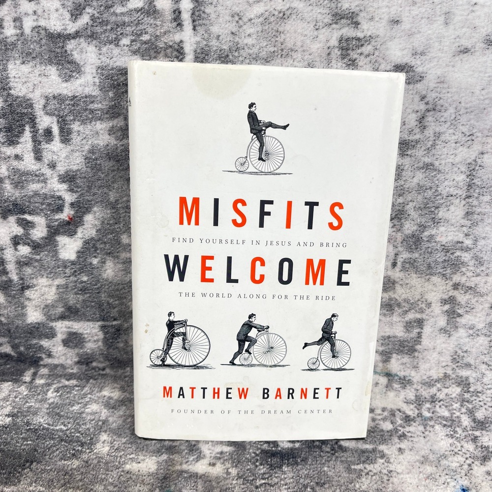 Misfits Welcome Matthew Barnett Christian Growth Book Dream Center Grandpacore